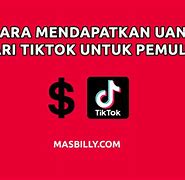 Cara Mendapatkan Uang Dari Apk Tiktok